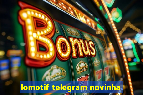 lomotif telegram novinha